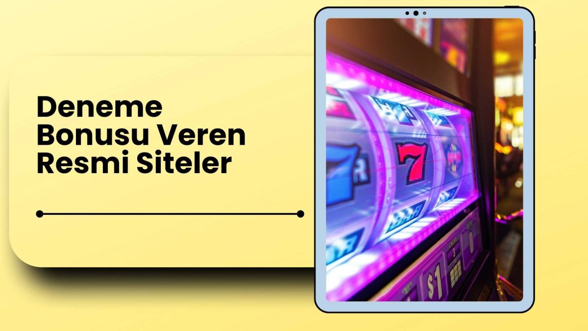 Deneme Bonusu Veren Resmi Siteler