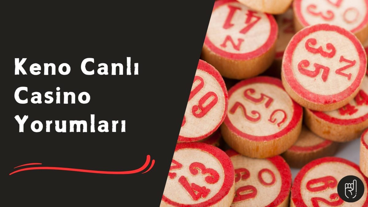 Keno Canlı Casino Yorumları